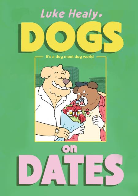 DOGS ON DATES TP ISBN: 9781770468573 - FOC DATE: 4/19/26  - Release Date: 6/24/26