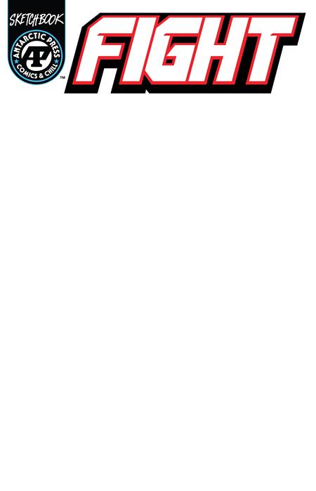 FIGHT SKETCHBOOK ISBN: 61072106038400111 - FOC DATE: 3/29/26  - Release Date: 5/6/26