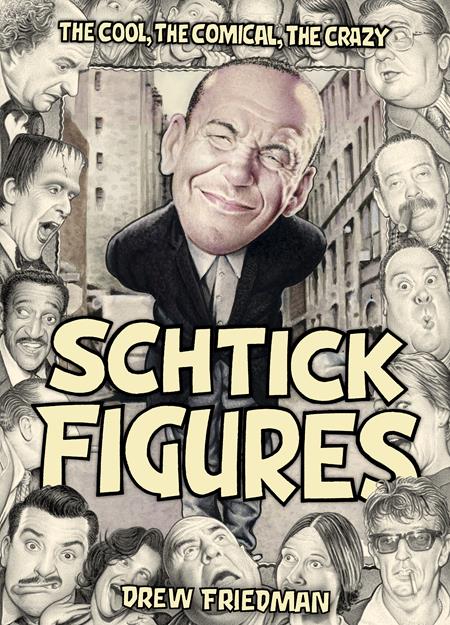 SCHTICK FIGURES HC THE COOL THE COMICAL THE CRAZY (MR) - Release Date:  7/24/24