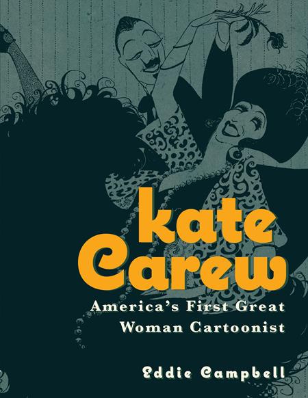 KATE CAREW TP AMERICAS FIRST GREAT WOMAN CARTOONIST (MR) - Release Date:  6/12/24