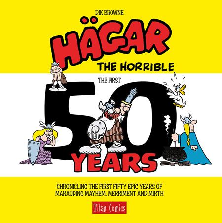 HAGAR THE HORRIBLE THE FIRST 50 YEARS HC Previously Offered Thru Diamond  - Release Date:  6/11/25