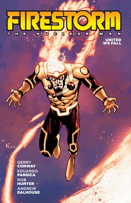FIRESTORM THE NUCLEAR MAN UNITED WE FALL TP (2026 EDITION) ISBN: 978179951771951799 - FOC DATE: 5/10/26  - Release Date: 7/21/26