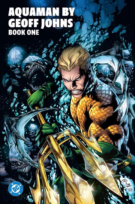 AQUAMAN BY GEOFF JOHNS TP BOOK 01 ISBN: 978179950862552999 - FOC DATE: 5/17/26  - Release Date: 7/28/26