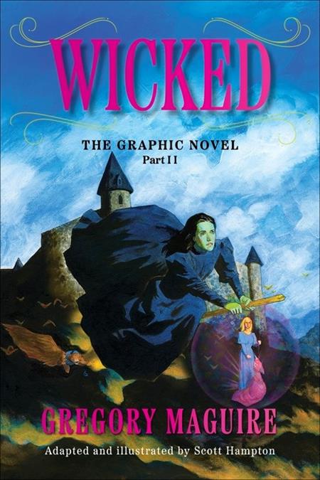 WICKED THE GRAPHIC NOVEL TP VOL 02 ISBN: 978006339111652599 - FOC DATE: 5/24/26  - Release Date: 6/17/26
