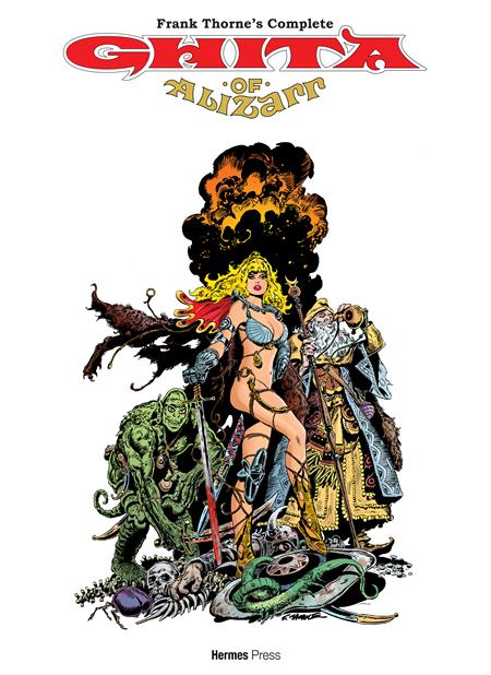 FRANK THORNE LIBRARY HC FRANK THORNES COMPLETE GHITA OF ALIZARR EXPANDED EDITION (MR) ISBN: 978161345324756500 - FOC DATE: 5/3/26  - Release Date: 8/26/26