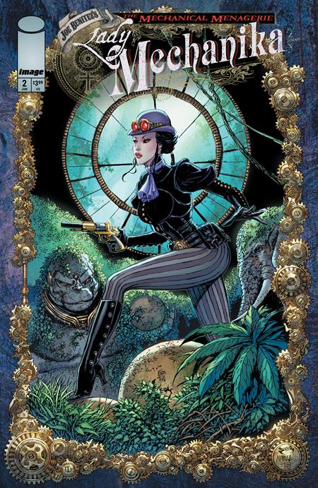 LADY MECHANIKA THE MECHANICAL MENAGERIE #2 (OF 4) CVR A JOE BENITEZ & MARTIN MONTIEL & SABINE RICH ISBN: 70985304677600211 - FOC DATE: 5/17/26  - Release Date: 6/10/26