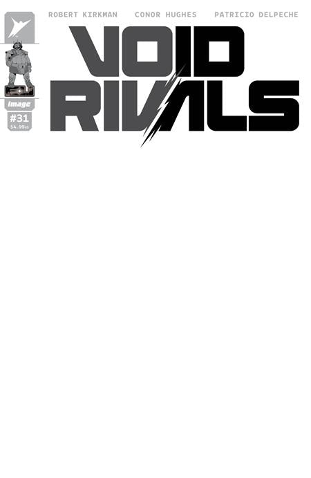 VOID RIVALS #31 CVR G BLANK SKETCH VAR (Allocations May Occur) ISBN: 70985303768203171 - FOC DATE: 5/24/26  - Release Date: 6/24/26