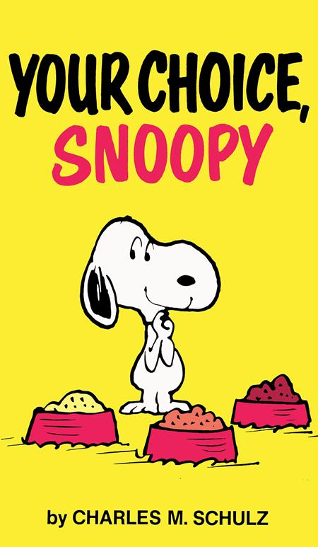 PEANUTS YOUR CHOICE SNOOPY TP ISBN: 978180618278750799 - FOC DATE: 6/7/26  - Release Date: 7/8/26