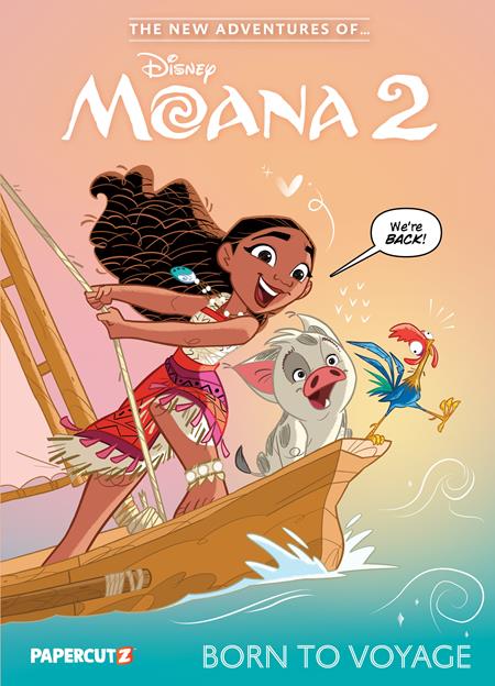 NEW ADVENTURES OF MOANA 2 HC VOL 01 BORN TO VOYAGE  - Release Date:  7/16/25