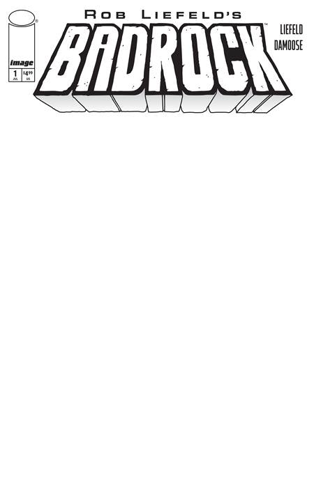 BADROCK #1 CVR F BLANK SKETCH VAR (Allocations May Occur) ISBN: 70985304712400161 - FOC DATE: 6/21/26  - Release Date: 7/15/26
