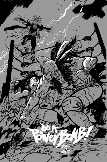 DO A POWERBOMB BLACK AND WHITE #1 (OF 3) CVR C DANIEL WARREN JOHNSON VAR ISBN: 70985304751300131 - FOC DATE: 6/14/26  - Release Date: 7/8/26