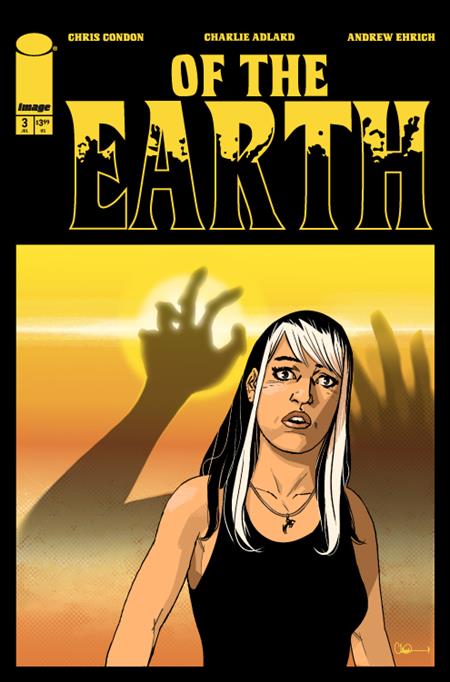 OF THE EARTH #3 (OF 6) CVR A CHARLIE ADLARD (MR) ISBN: 70985304676900311 - FOC DATE: 6/21/26  - Release Date: 7/15/26