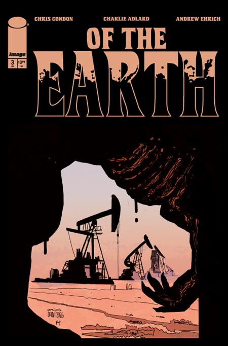 OF THE EARTH #3 (OF 6) CVR B DANI VAR (MR) ISBN: 70985304676900321 - FOC DATE: 6/21/26  - Release Date: 7/15/26