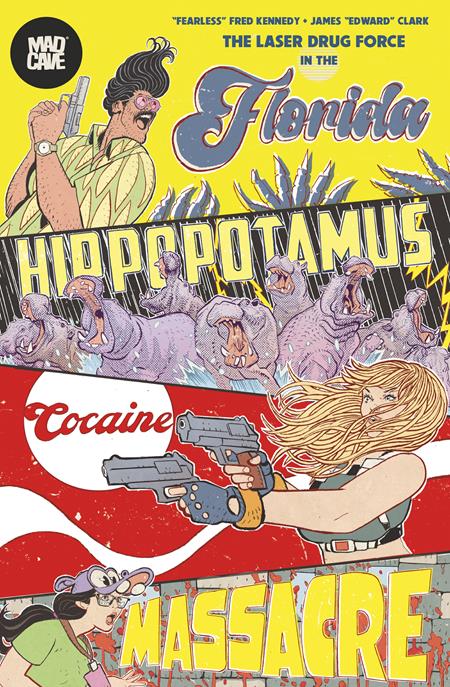FLORIDA HIPPOPOTAMUS COCAINE MASSACRE TP (MR) ISBN: 978154582738351799 - FOC DATE: 7/5/26  - Release Date: 7/29/26