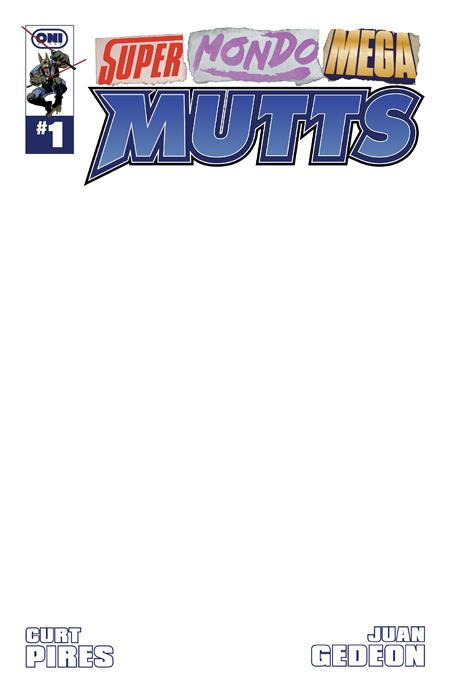 SUPER MONDO MEGA MUTTS #1 (OF 4) CVR E BLANK SKETCH VAR ISBN: 64985600904301051 - FOC DATE: 6/21/26  - Release Date: 7/15/26