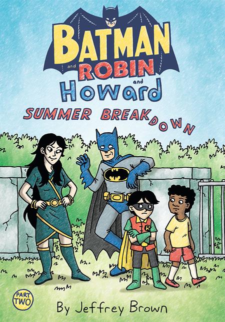 BATMAN AND ROBIN AND HOWARD SUMMER BREAKDOWN #2 (OF 3) -Releases: 8/7/24