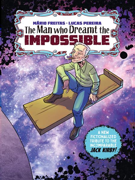 THE MAN WHO DREAMT THE IMPOSSIBLE A TRIBUTE TO JACK KIRBY (TREASURY EDITION) (ONE SHOT) (MR) - ISBN: 70985304419200111 - Release Date:  8/27/25