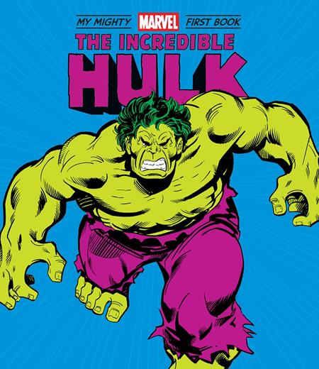 INCREDIBLE HULK MY MIGHTY MARVEL FIRST BOOK HC ISBN: 978141974817251099 - FOC DATE: 6/28/26  - Release Date: 8/5/26