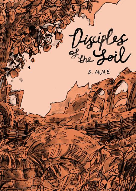 DISCIPLES OF THE SOIL TP ISBN: 9781910395790 - FOC DATE: 7/12/26  - Release Date: 8/12/26