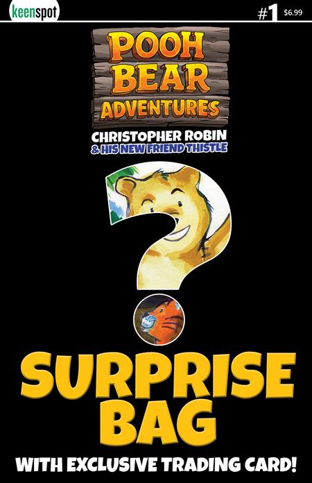 POOH BEAR ADVENTURES CHRISTOPHER ROBIN & HIS NEW FRIEND THISTLE #1 (ONE SHOT) CVR D SURPRISE COVER BAGGED WITH TRADING CARD VAR ISBN: 60283502341600141 - FOC DATE: 7/5/26  - Release Date: 8/26/26