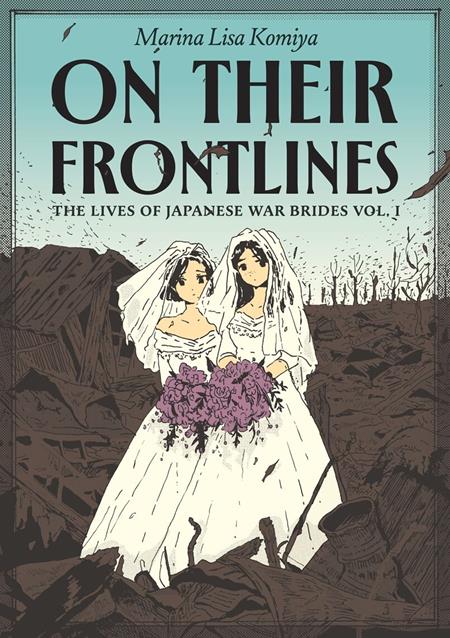 ON THEIR FRONTLINES TP VOL 01 THE LIVES OF JAPANESE WAR BRIDES (MR) ISBN: 979887500229852299 - FOC DATE: 7/19/26  - Release Date: 9/2/26