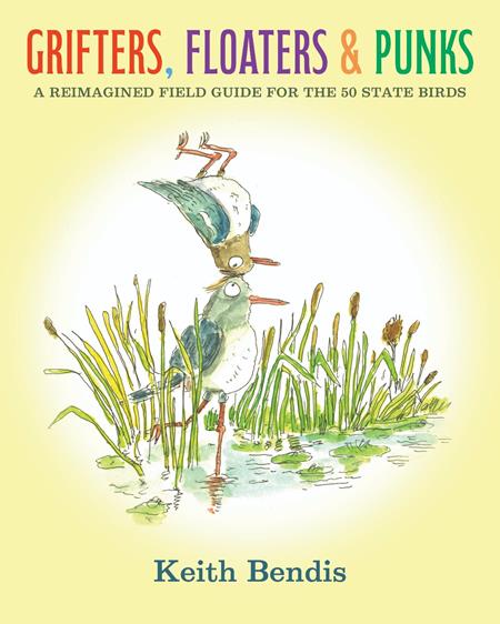 GRIFTERS FLOATERS AND PUNKS HC A REIMAGINED FIELD GUIDE FOR THE 50 STATE BIRDS (MR) ISBN: 979887500018852500 - FOC DATE: 7/19/26  - Release Date: 8/26/26