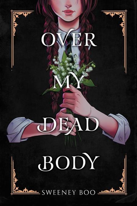 OVER MY DEAD BODY TP ISBN: 978006305630551799 - FOC DATE: 7/19/26  - Release Date: 8/19/26