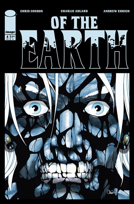 OF THE EARTH #4 (OF 6) CVR A CHARLIE ADLARD (MR) ISBN: 70985304676900411 - FOC DATE: 7/19/26  - Release Date: 8/12/26