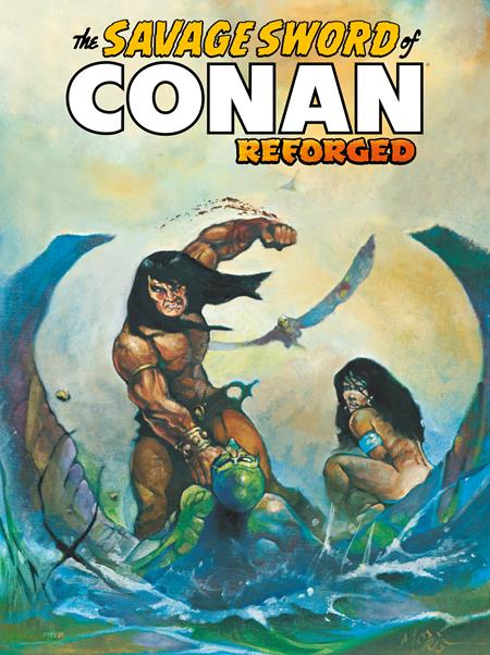 SAVAGE SWORD OF CONAN REFORGED #6 CVR C KENNETH MORRIS CARDSTOCK VAR (MR) ISBN: 65946035369200631 - FOC DATE: 7/19/26  - Release Date: 8/12/26