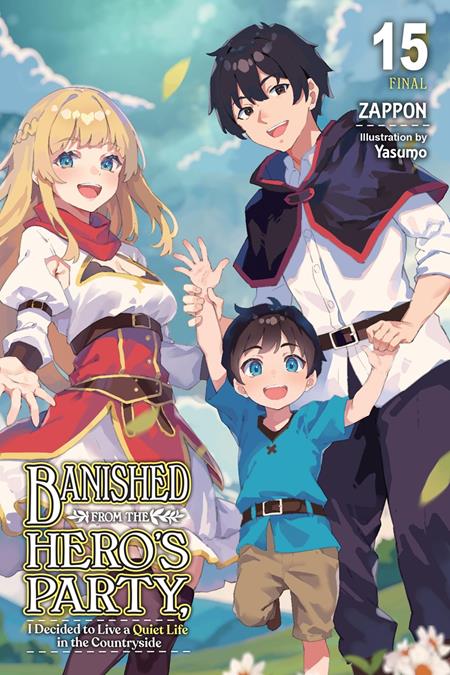 BANISHED FROM THE HEROS PARTY I DECIDED TO LIVE A QUIET LIFE IN THE COUNTRYSIDE LIGHT NOVEL VOL 15 ISBN: 979885543401951600 - FOC DATE: 7/5/26  - Release Date: 8/12/26