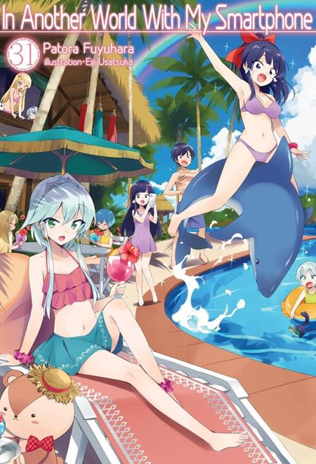 IN ANOTHER WORLD WITH MY SMARTPHONE LIGHT NOVEL VOL VOL 31 ISBN: 978171835030451599 - FOC DATE: 7/5/26  - Release Date: 8/12/26