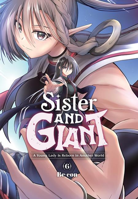 SISTER AND GIANT A YOUNG LADY IS REBORN IN ANOTHER WORLD TP VOL 06 ISBN: 979885542329751500 - FOC DATE: 7/19/26  - Release Date: 8/26/26