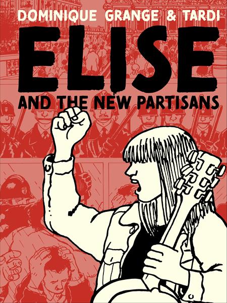 ELISE AND THE NEW PARTISANS HC (MR)  - Release Date:  9/11/24