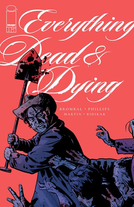 EVERYTHING DEAD & DYING #1 (OF 5) CVR B JACOB PHILLIPS SHOVEL VAR (MR) - 9/3/25 - Release Date:  9/3/25