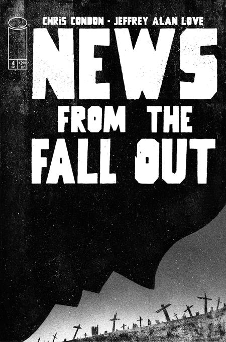 NEWS FROM THE FALLOUT #4 (OF 6) CVR A JEFFREY ALAN LOVE (MR) - 9/24/25 - Release Date:  9/24/25