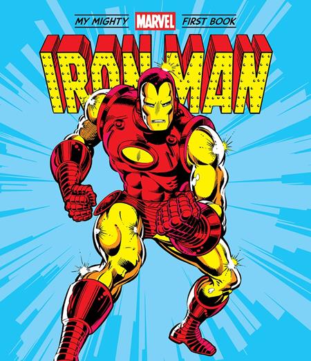 IRON MAN MY MIGHTY MARVEL FIRST BOOK HC ISBN: 978141975258251099 - FOC DATE: 7/26/26  - Release Date: 9/2/26