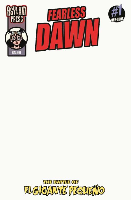 FEARLESS DAWN THE BATTLE OF EL GIGANTE PEQUENO (ONE-SHOT) CVR C STEVE MANNION BLANK SKETCH VAR ISBN: 85005174307000131 - FOC DATE: 8/9/26  - Release Date: 9/16/26