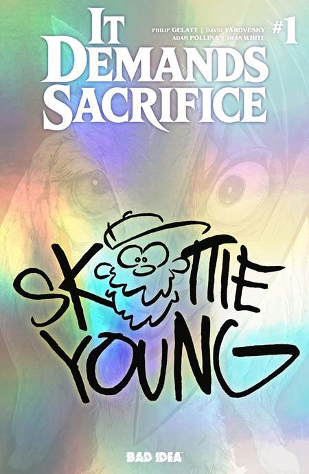 IT DEMANDS SACRIFICE #1 (OF 4) CVR D SKOTTIE YOUNG FOIL VAR ISBN: 85001727754001041 - FOC DATE: 9/6/26  - Release Date: 10/7/26