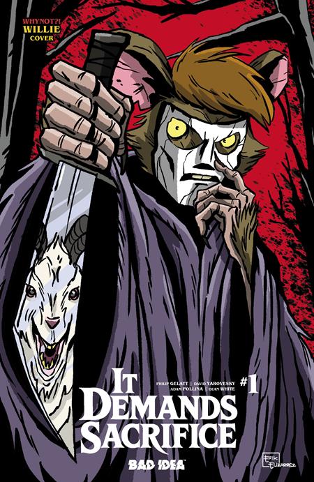 IT DEMANDS SACRIFICE #1 (OF 4) CVR L ERIK ELIZARREZ WHYNOT WILLIE VAR ISBN: 85001727754001121 - FOC DATE: 9/13/26  - Release Date: 10/7/26