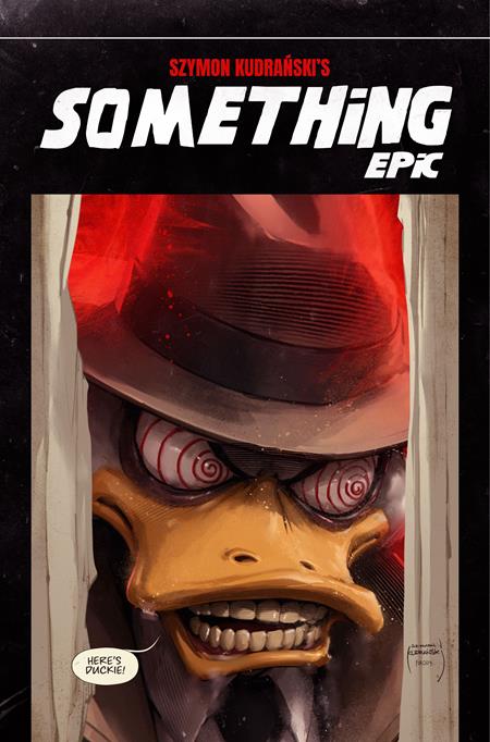 SOMETHING EPIC #15 CVR B SZYMON KUDRANSKI THE SHINING HOMAGE VAR ISBN: 70985303738501521 - FOC DATE: 8/23/26  - Release Date: 9/16/26