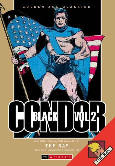 GOLDEN AGE CLASSICS BLACK CONDOR & THE RAY HC VOL 02 ISBN: 978183666507655299 - FOC DATE: 7/26/26  - Release Date: 9/2/26
