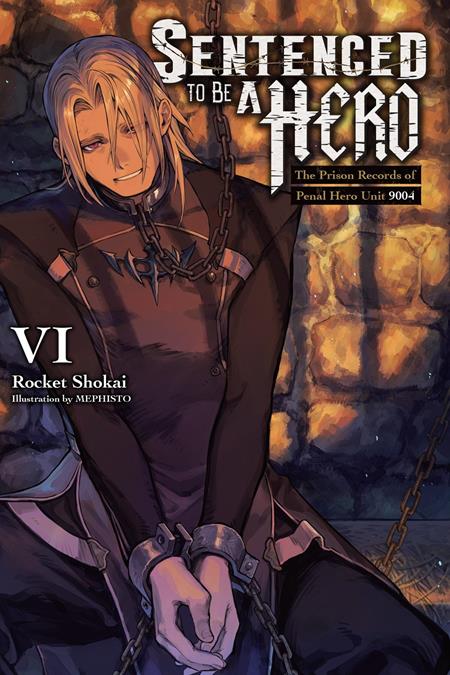 SENTENCED TO BE A HERO LIGHT NOVEL VOL 06 ISBN: 979885542255951600 - FOC DATE: 8/2/26  - Release Date: 9/9/26