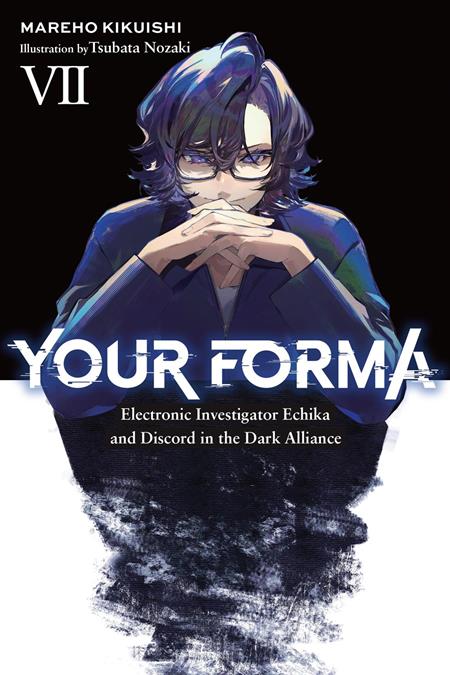 YOUR FORMA LIGHT NOVEL VOL 07 ISBN: 979885543452151600 - FOC DATE: 8/2/26  - Release Date: 9/9/26
