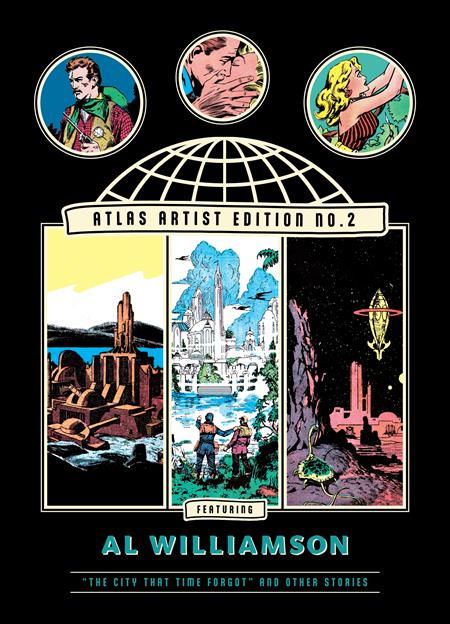 ATLAS ARTIST EDITION NO 2 AL WILLIAMSON HC THE CITY THAT TIME FORGOT AND OTHER STORIES (MR)  - Release Date:  1/22/25