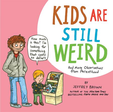 KIDS ARE STILL WEIRD TP AND MORE OBSERVATIONS FROM PARENTHOOD  - Release Date:  10/16/24