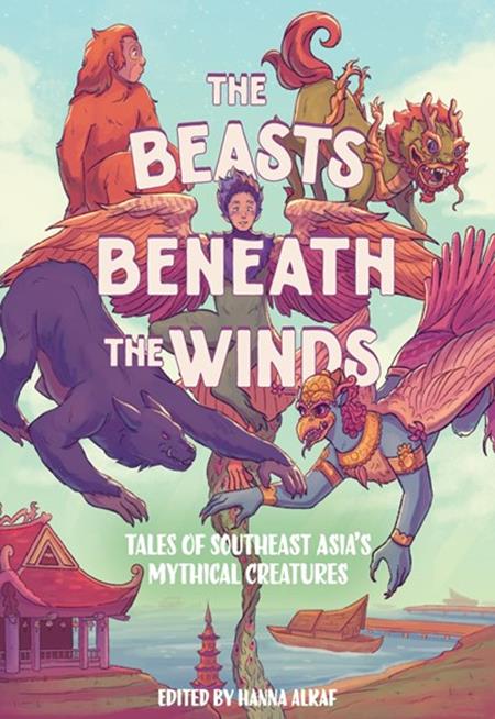 BEASTS BENEATH THE WINDS HC TALES OF SOUTHEAST ASIAS MYTHICAL CREATURES - 10/22/25 - ISBN: 978141977009851899