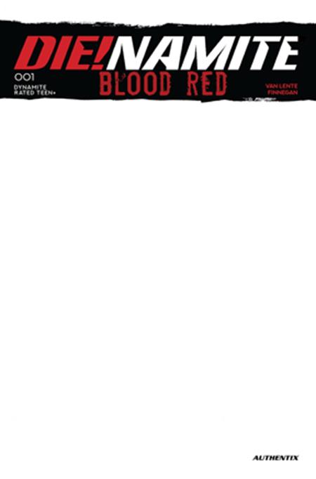 DIE!NAMITE BLOOD RED #1 CVR E BLANK AUTHENTIX VAR - 10/8/25 - ISBN: 72513035985801051