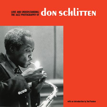 LOVE AND UNDERSTANDING HC THE JAZZ PHOTOGRAPHY OF DON SCHLITTEN (MR) - 10/22/25 - ISBN: 979887500064554999
