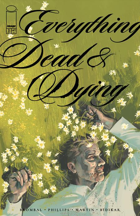EVERYTHING DEAD & DYING #2 (OF 5) CVR A JACOB PHILLIPS (MR) - 10/8/25 - ISBN: 70985304420800211