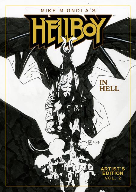 MIKE MIGNOLAS HELLBOY IN HELL ARTISTS EDITION HC BOOK 02 MIKE MIGNOLA CVR - 3/25/26 - ISBN: 978153433284315000